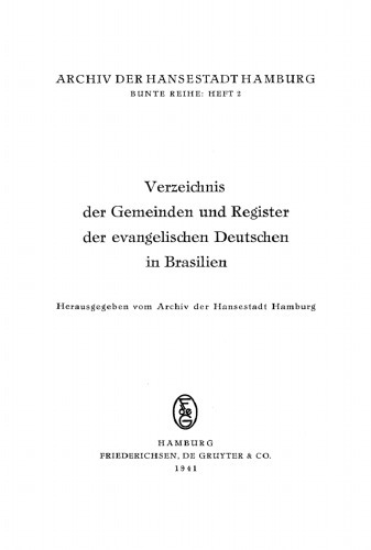 Archiv der Hansestadt Hamburg: Heft 2 Verzeichnis der Gemeinden und Register der evangelischen Deutschen in Brasilien