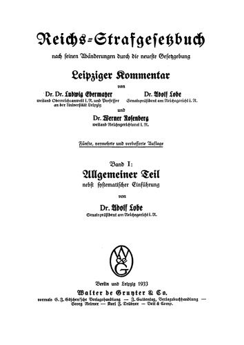 Reichs-Strafgesetzbuch nach seinen Abänderungen durch die neueste Gesetzgebung. Band 1 Allgemeiner Teil: Nebst systematischer Einführung