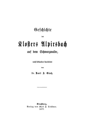Geschichte des Klosters Alpirsbach auf dem Schwarzwalde