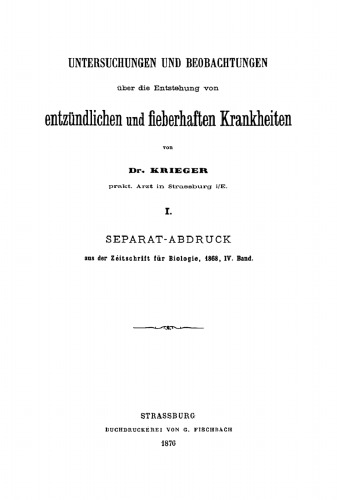 Untersuchungen und Beobachtungen über die Entstehung von entzündliche und fieberhaften Krankheiten: Teil 1