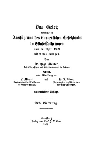 Das Gesetz betreffend die Ausführung des Bürgerlichen Gesetzbuchs in Elsaß-Lothringen vom 17. April 1899: Erste Lieferung