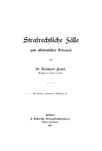 Strafrechtliche Fälle: Zum akademischen Gebrauch