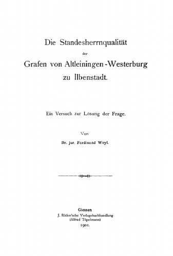 Die Standesherrnqualität der Grafen von Altleiningen-Westerburg zu Ilbenstadt: Ein Versuch zur Lösung der Frage