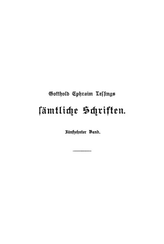Gotthold Ephraim Lessings Sämmtliche Schriften: Band 15