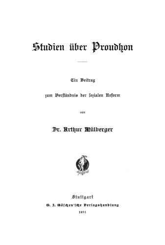 Studien über Proudhon: Ein Beitrag zum Verständnis der sozialen Reform