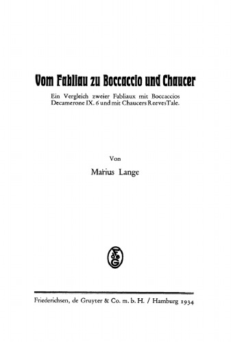 Vom Fabliau zu Boccaccio und Chaucer: Ein Vergleich zweier Fabliaux mit Boccaccios Decamerone IX. 6 und mit Chaucers Reeves Tale