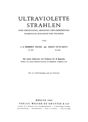 Ultraviolette Strahlen: Ihre Erzeugung, Messung und Anwendung in Medizin, Biologie und Technik