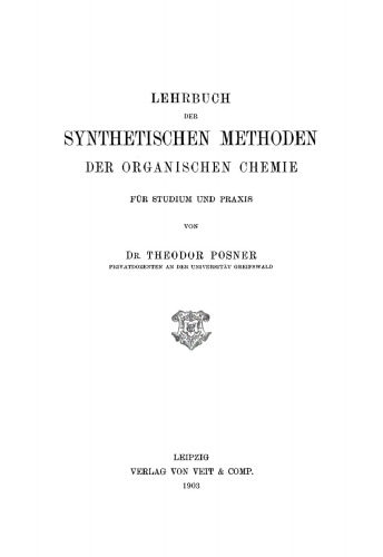 Lehrbuch der synthetischen Methoden der organischen Chemie: Für Studium und Praxis