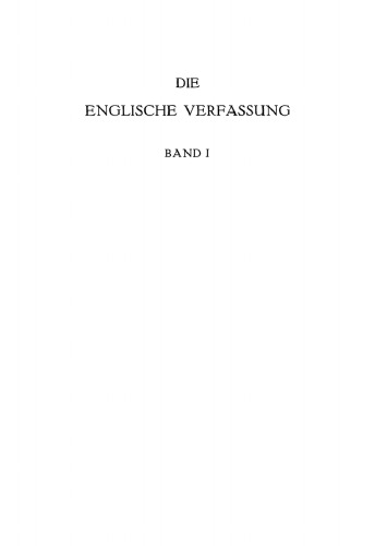 Die englische Verfassung: Band 1