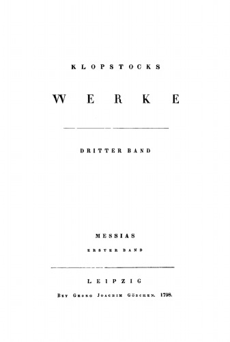 Klopstocks Werke: Band 3 Messias, erster Band