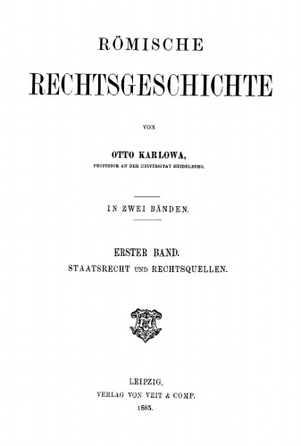 Römische Rechtsgeschichte: Band 1 Staatsrecht und Rechtsquellen