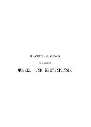 Gesammelte Abhandlungen zur allgemeinen Muskel- und Nervenphysik: Band 2