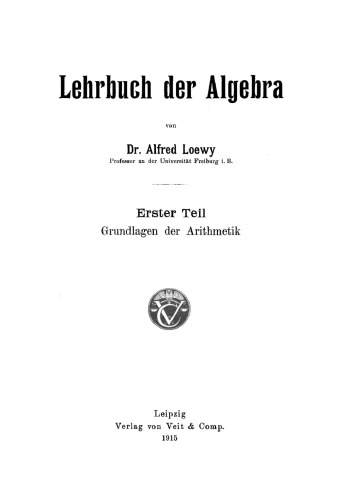 Lehrbuch der Algebra: Band 1 Grundlagen der Arithmetik