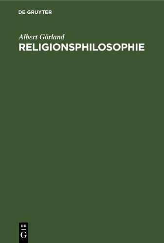 Religionsphilosophie: Als Wissenschaft aus dem Systemgeiste des kritischen Idealismus