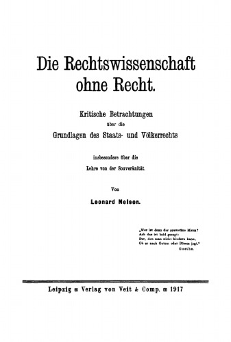 Die Rechtswissenschaft ohne Recht: Kritische Betrachtungen über die Grundlagen des Staats- und Völkerrechts, insbesondere über die Lehre von der Souveränität