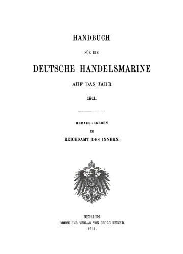 Handbuch für die deutsche Handelsmarine auf das Jahr ...: 1911