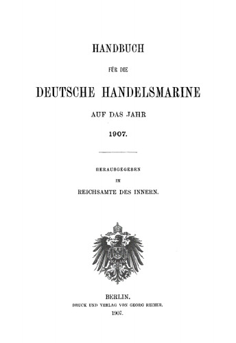 Handbuch für die deutsche Handelsmarine auf das Jahr ...: 1907
