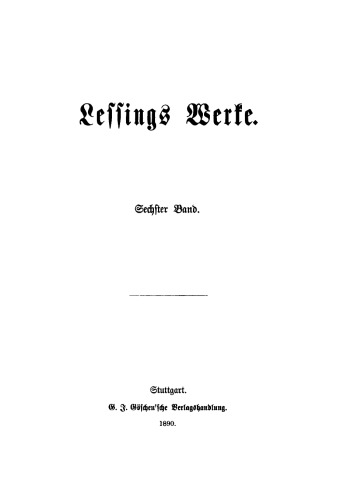 Lessing’s Werke: Band 6