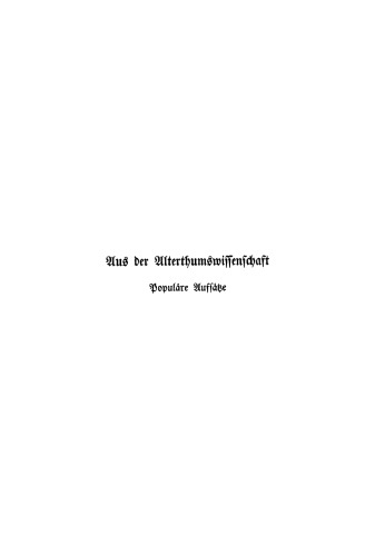 Aus der Alterthumswissenschaft: Populäre Aufsätze