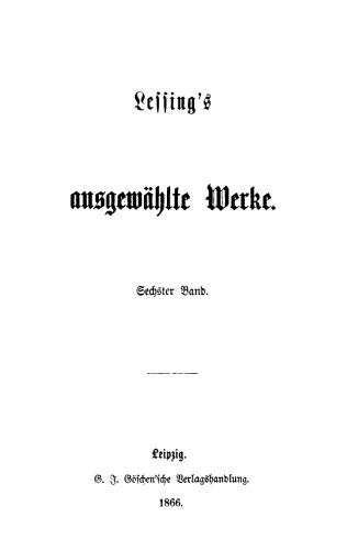 Lessing’s ausgewählte Werke: Band 6