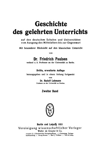 Geschichte des gelehrten Unterrichts auf den deutschen Schulen und Universitäten vom Ausgang des Mittelalters bis zur Gegenwart: Band 2