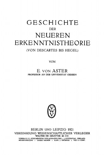 Geschichte der Neueren Erkenntnistheorie: (Von Descartes bis Hegel)