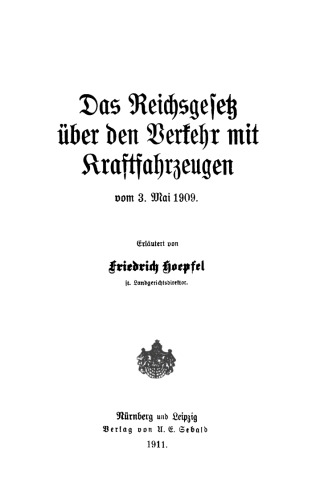 Das Reichsgesetz über den Verkehr mit Kraftfahrzeugen vom 3. Mai 1909