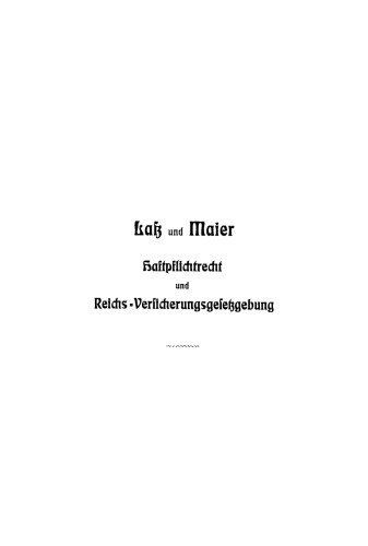Haftpflichtrecht und Reichs-Versicherungsgesetzgebung: Zum praktischen Gebrauche bearbeitet