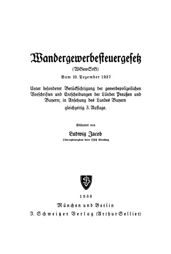 Wandergewerbesteuergesetz (WGewStG) vom 10. Dezember 1937: Unter besonderer Berücksichtigung der gewerbepolizeilichen Vorschriften und Entscheidungen der Länder Preußen und Bayern; in Ansehung des Landes Bayern gleichzeitig