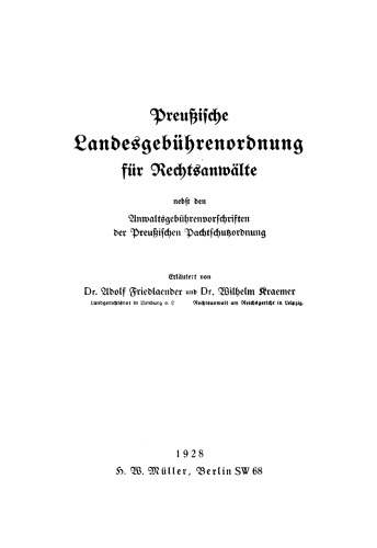 Preußische Landesgebührenordnung für Rechtsanwälte: Nebst den Anwaltsgebührenvorschriften der Preußischen Pachtschutzordnung