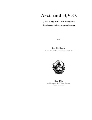 Arzt und R. V. O.: (Der Arzt und die deutsche Reichsversicherungsordnung)