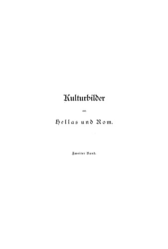 Kulturbilder aus Hellas und Rom: Band 2