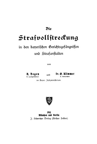 Die Strafvollstreckung in den bayerischen Gerichtsgefängnissen und Strafanstalten