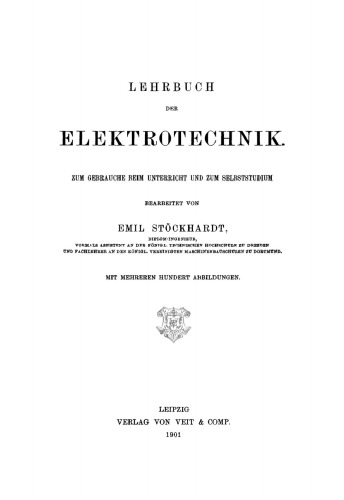 Lehrbuch der Elektrotechnik: Zum Gebrauche beim Unterricht und zum Selbststudium