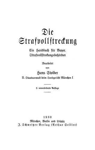 Die Strafvollstreckung: Ein Handbuch für Bayer. Strafvollstreckungsbehörden