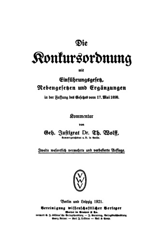 Die Konkursordnung mit Einführungsgesetz, Nebengesetzen und Ergänzungen: In der Fassung des Gesetzes vom I7. Mai 1898
