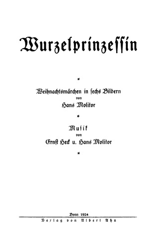Wurzelprinzessin: Weihnachtsmärchen in sechs Bildern