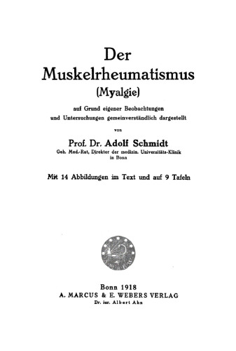 Der Muskelrheumatismus (Myalgie): Auf Grund eigener Beobachtungen und Untersuchungen gemeinverständlich dargestellt