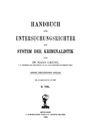 Handbuch für Untersuchungsrichter als System der Kriminalistik: Teil 2