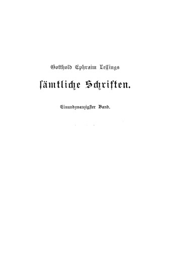 Gotthold Ephraim Lessings Sämmtliche Schriften: Band 21
