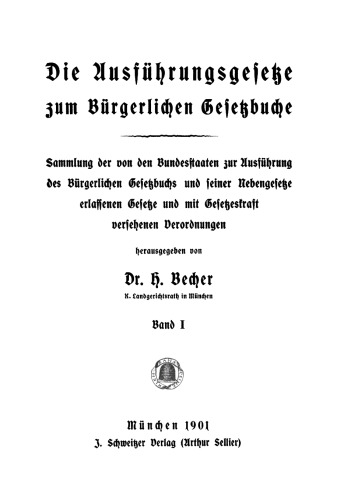 Die Ausführungsgesetze zum Bürgerlichen Gesetzbuche: Band 1