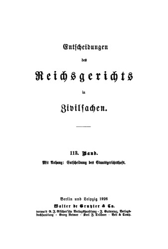 Entscheidungen des Reichsgerichts in Zivilsachen: Band 113