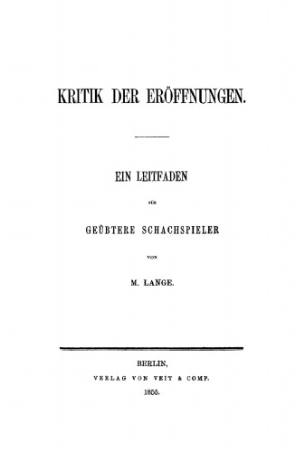 Kritik der Eröffnungen: Ein Leitfaden geübtere Schachspieler