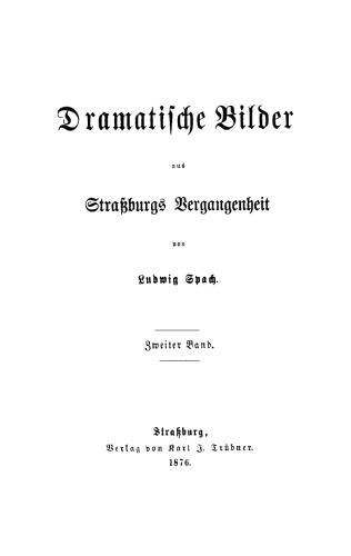 Dramatische Bilder aus Straßburgs Vergangenheit: Band 2