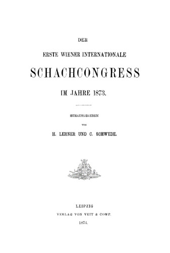 Der Erste Wiener Internationale Schachcongress im Jahre 1873
