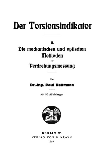 Der Torsionsindikator: Teil 2 Die mechanischen und optischen Methoden Verdrehungsmessung