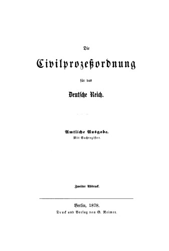 Die Civilprozeßordnung für das Deutsche Reich: Amtliche Ausgabe. Mit Sachregister