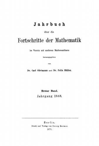 Jahrbuch über die Fortschritte der Mathematik: Band 1 Jahrgang 1868