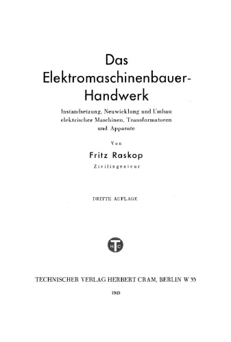 Das Elektromaschinenbauer-Handwerk: Instandsetzung, Neuwicklung und Umbau elektrischer Maschinen, Transformatoren und Apparate