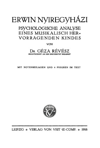 Erwin Nyiregyházi. Psychologische Analyse eines musikalisch hervorragenden Kindes